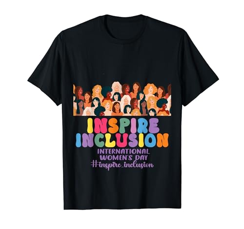 Inspire Inclusion 8 March International Women's Day 2024 IWD T-Shirt Amazon